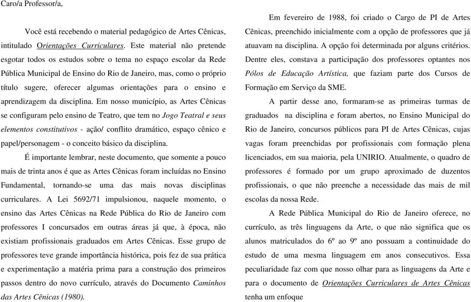 orientações para o ensino e aprendizagem da disciplina.