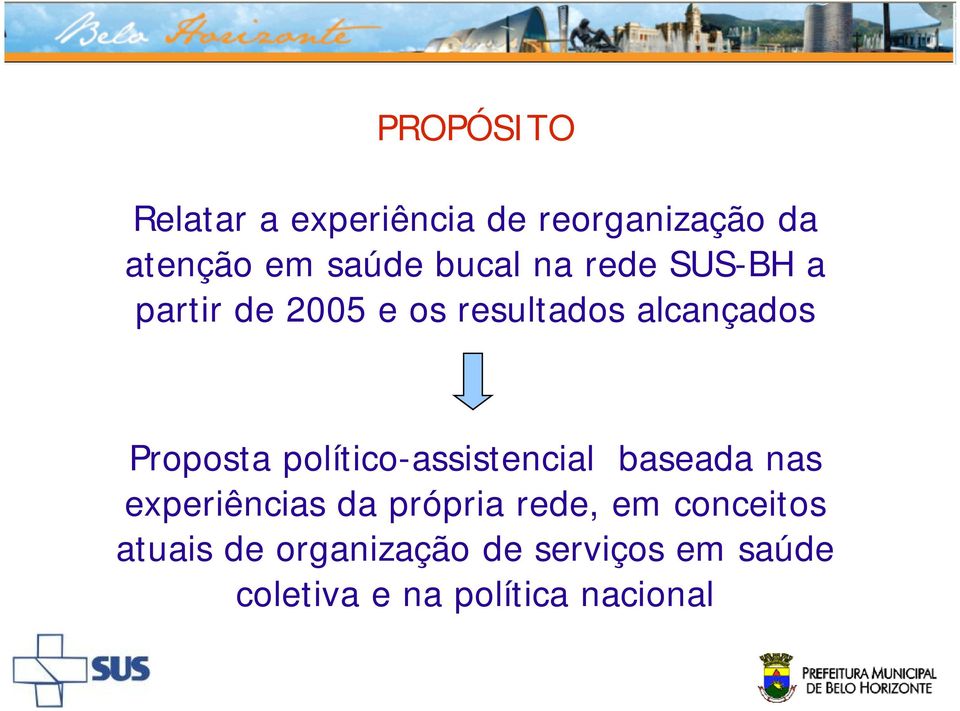 político-assistencial baseada nas experiências da própria rede, em