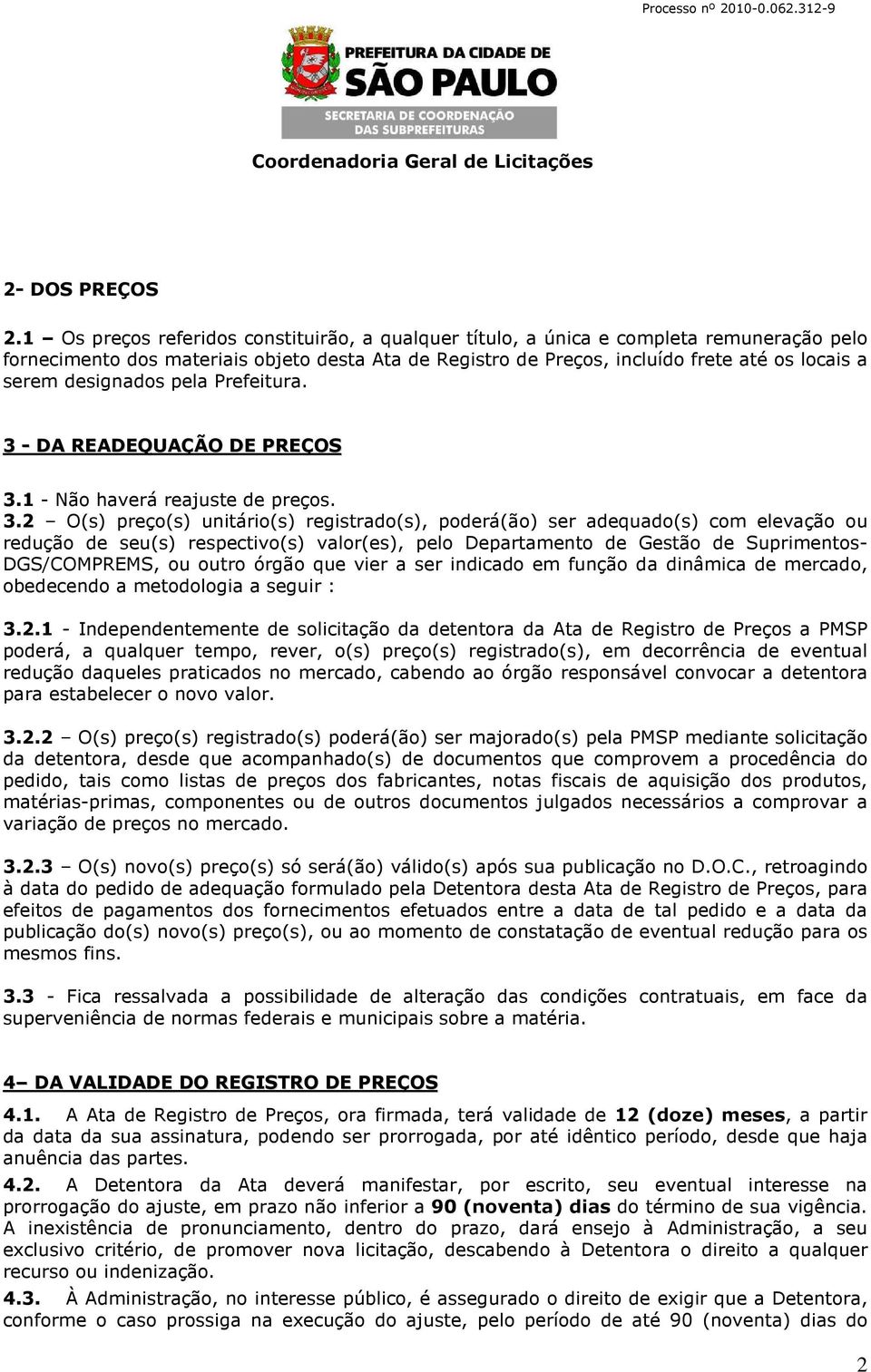 designados pela Prefeitura. 3 