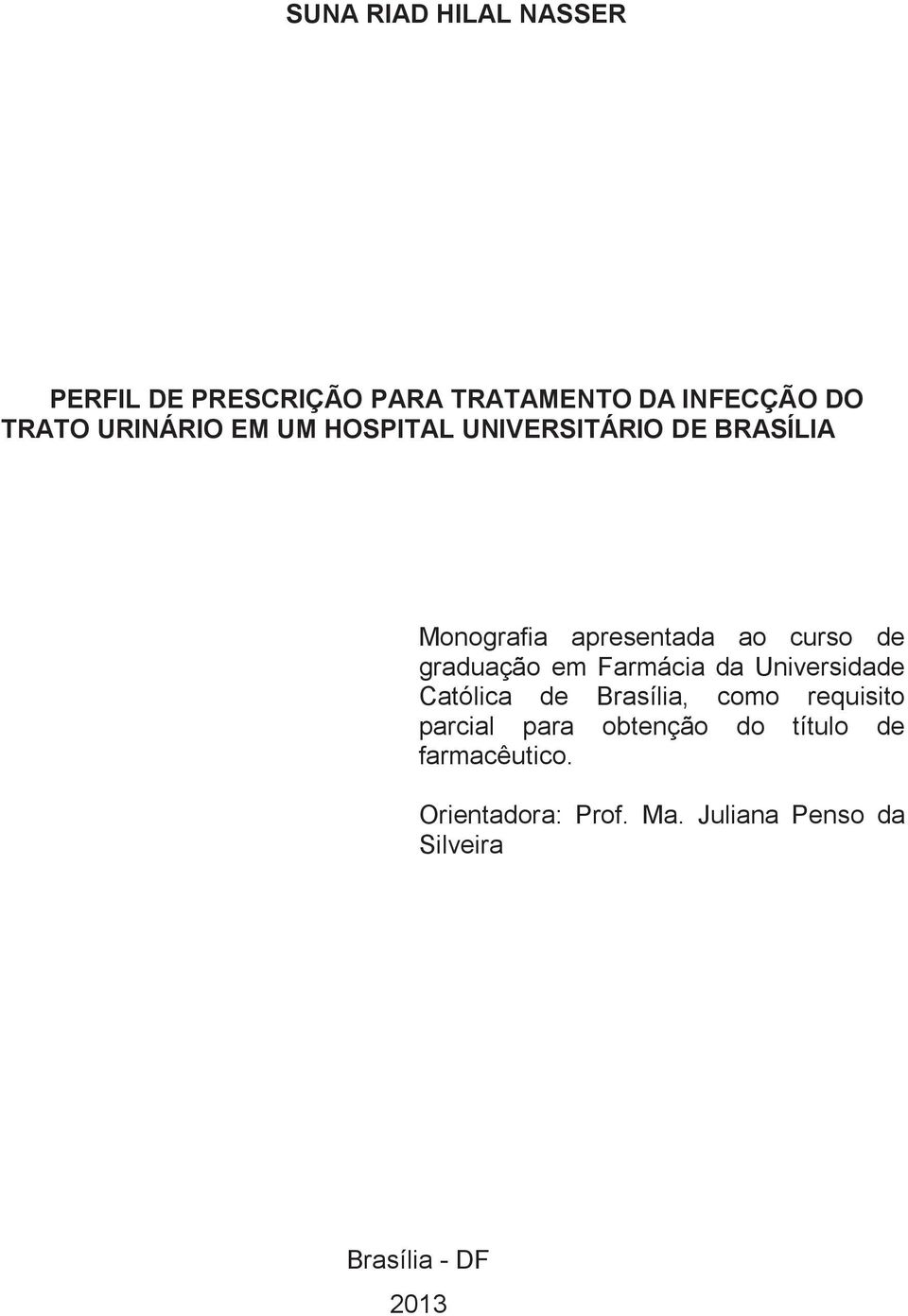 Farmácia da Universidade Católica de Brasília, como requisito parcial para obtenção do