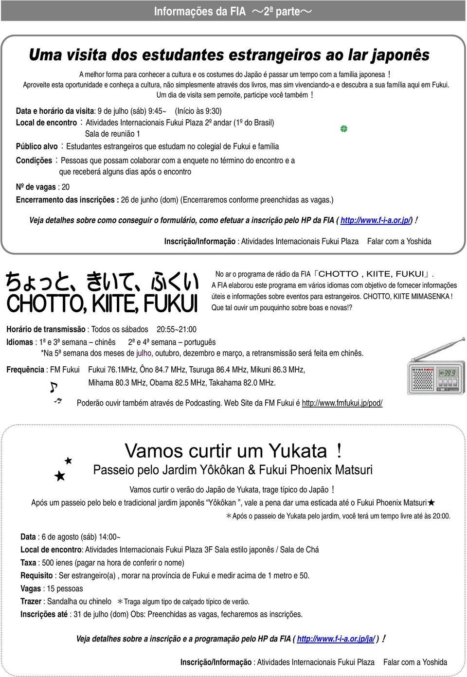 Um dia de visita sem pernoite, participe você também!