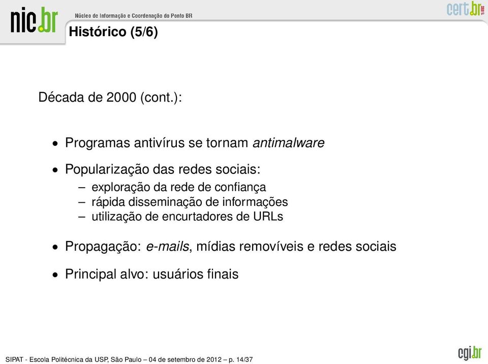 rede de confiança rápida disseminação de informações utilização de encurtadores de URLs