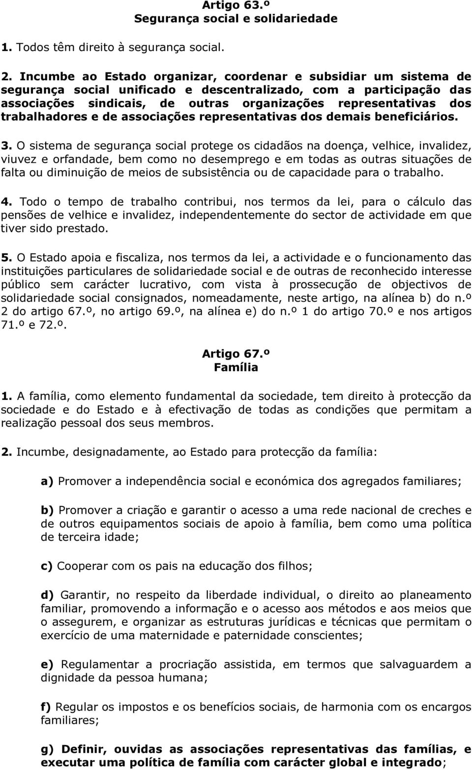 trabalhadores e de associações representativas dos demais beneficiários. 3.