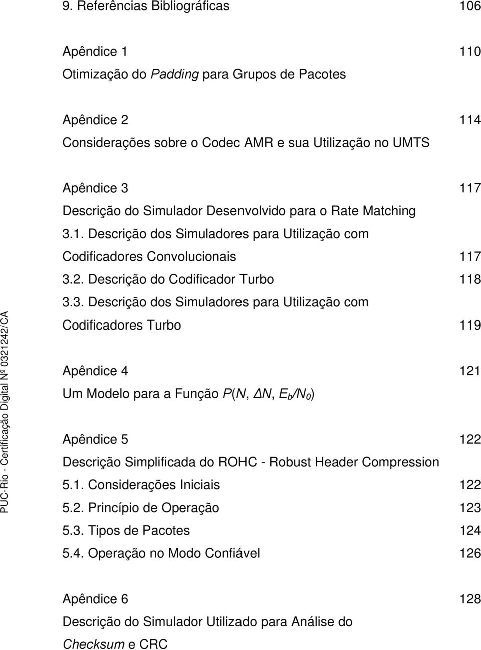 1. Descrição dos Simuladores para Utilização com Codificadores Convolucionais 117 3.