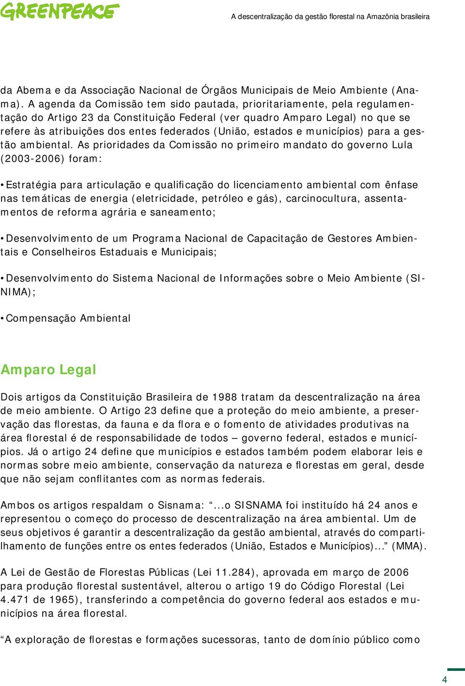 estados e municípios) para a gestão ambiental.