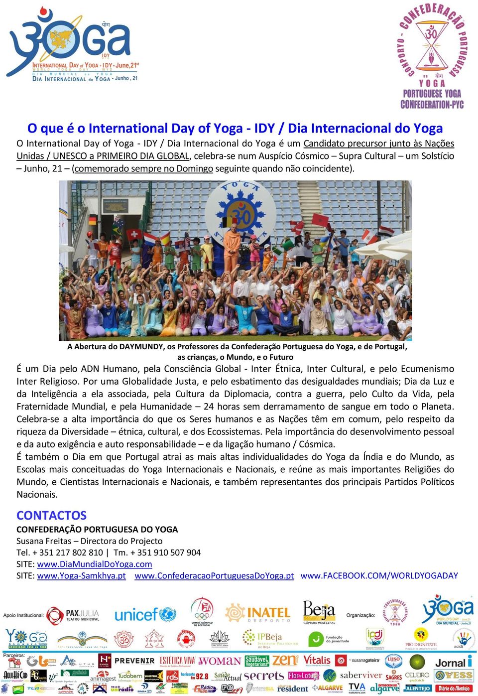 A Abertura do DAYMUNDY, os Professores da Confederação Portuguesa do Yoga, e de Portugal, as crianças, o Mundo, e o Futuro É um Dia pelo ADN Humano, pela Consciência Global - Inter Étnica, Inter