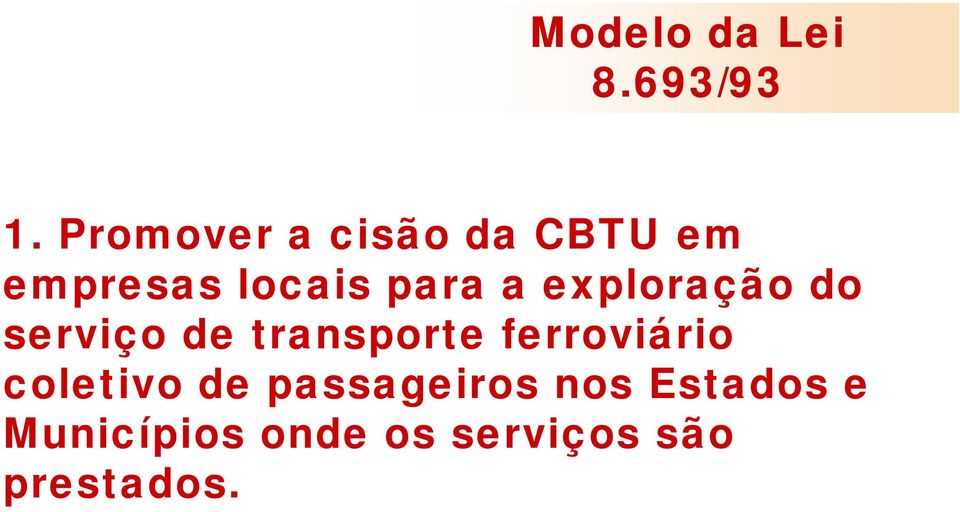 exploração do serviço de transporte ferroviário