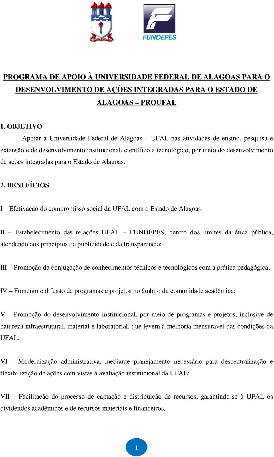 integradas para o Estado de Alagoas. 2.