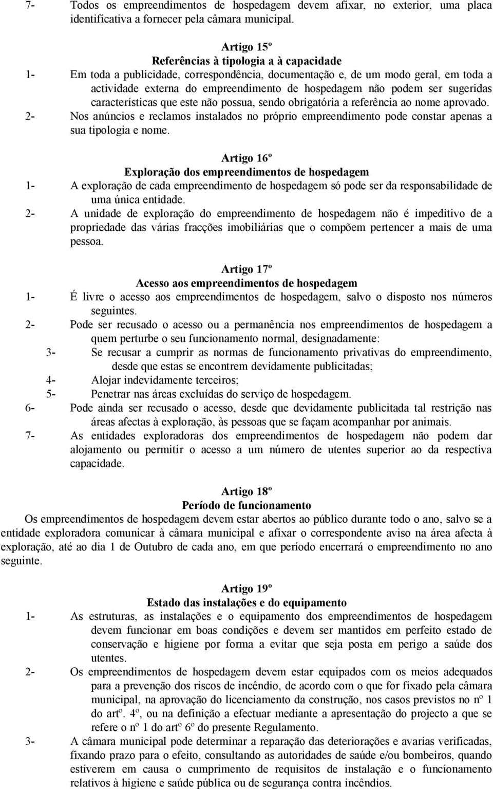 ser sugeridas características que este não possua, sendo obrigatória a referência ao nome aprovado.