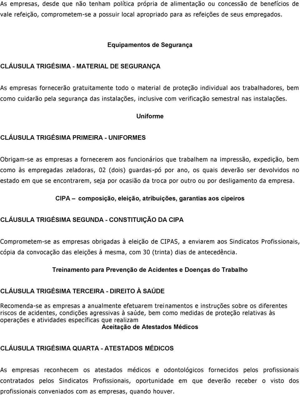 das instalações, inclusive com verificação semestral nas instalações.