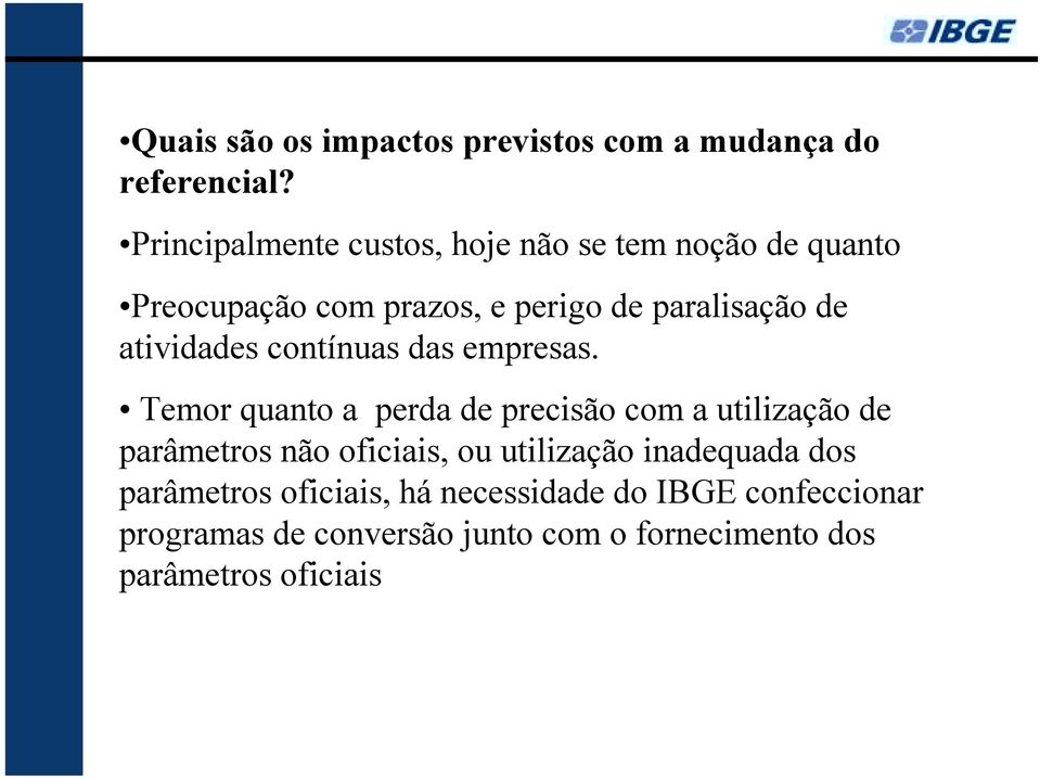 atividades contínuas das empresas.