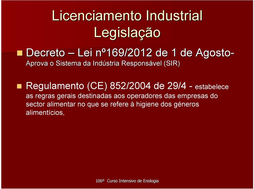 852/2004 de 29/4 - estabelece as regras gerais destinadas aos operadores