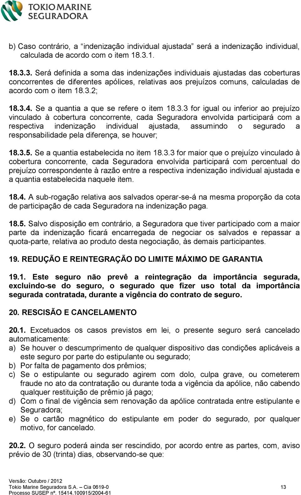 Se a quantia a que se refere o item 18.3.