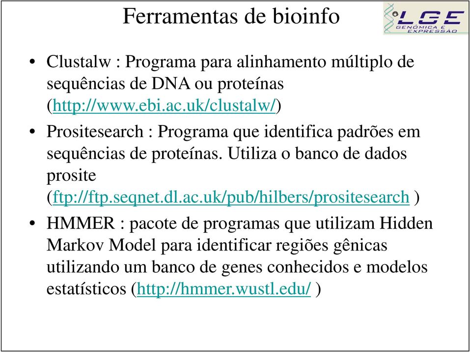 Utiliza o banco de dados prosite (ftp://ftp.seqnet.dl.ac.