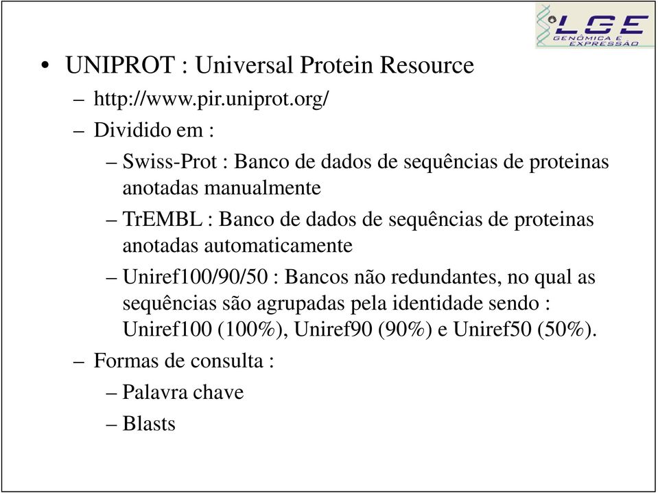 Banco de dados de sequências de proteinas anotadas automaticamente Uniref100/90/50 : Bancos não