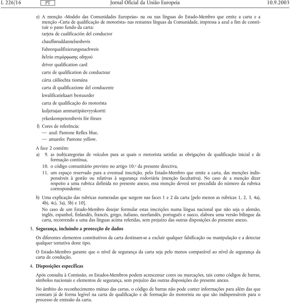 a azul a fim de constituir o pano fundo da carta: tarjeta de cualificación del conductor chaufføruddannelsesbevis Fahrerqualifizierungsnachweis δελτίο επιµόρφωσης οδηγού driver qualification card