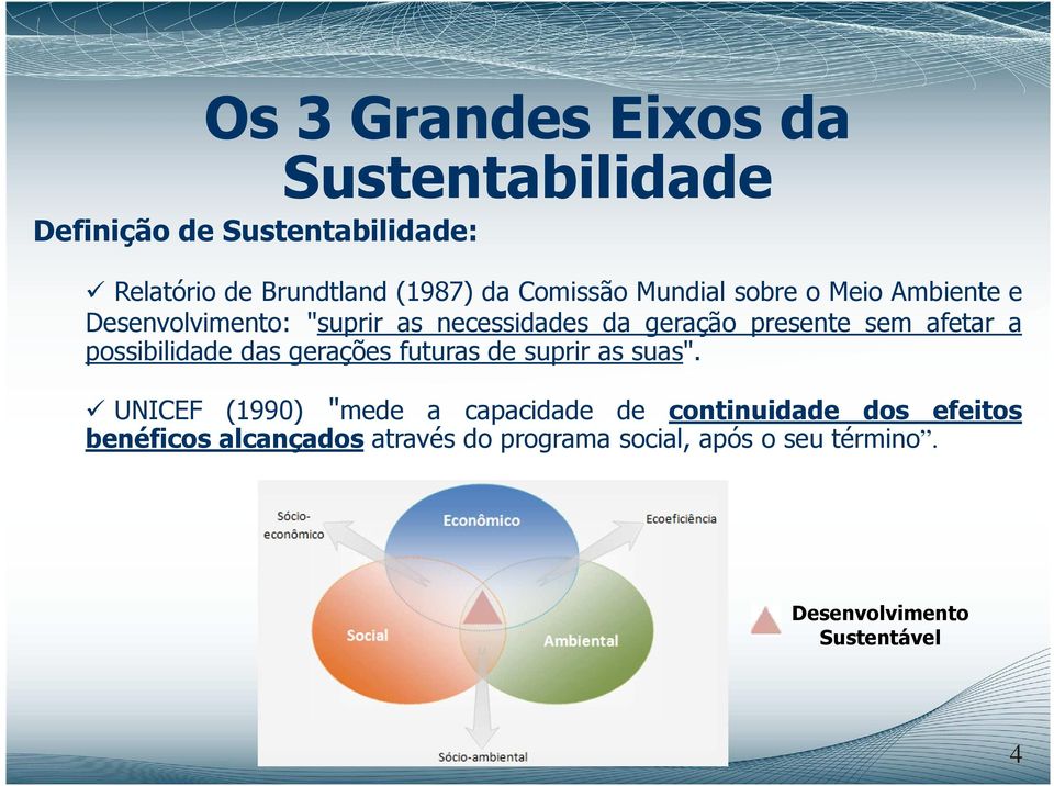 afetar a possibilidade das gerações futuras de suprir as suas".