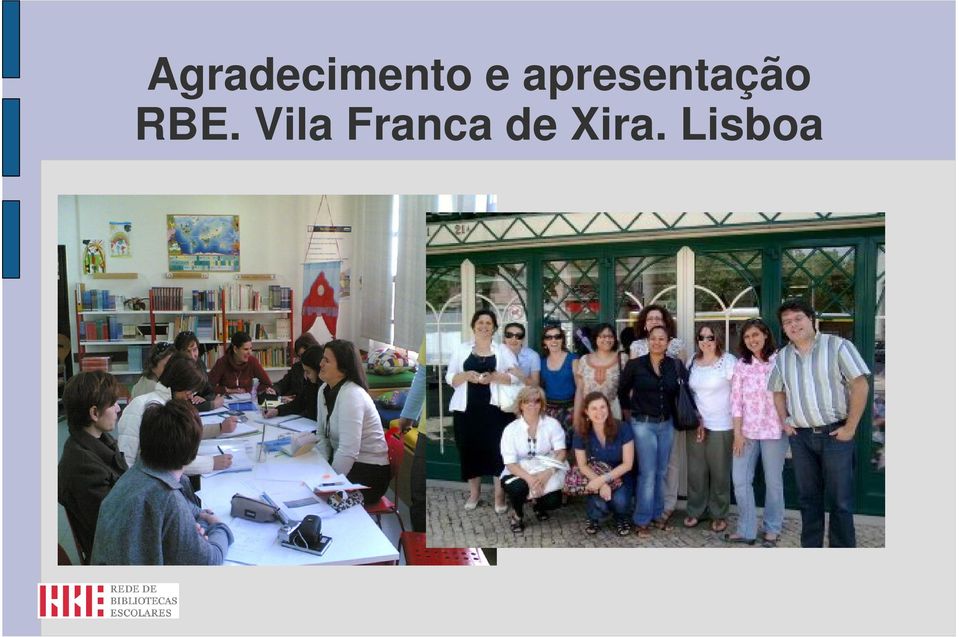 RBE. Vila