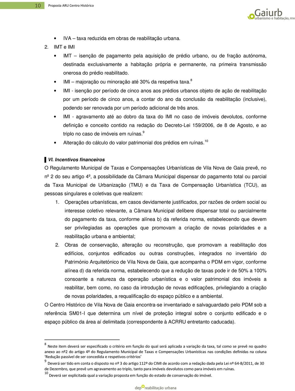 reabilitado. IMI majoração ou minoração até 30% da respetiva taxa.