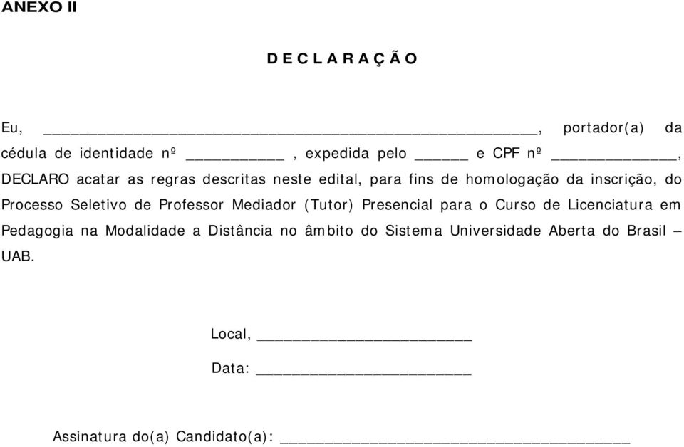 Seletivo de Professor Mediador (Tutor) Presencial para o Curso de Licenciatura em Pedagogia na