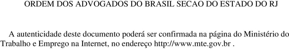 confirmada na página do Ministério do Trabalho e