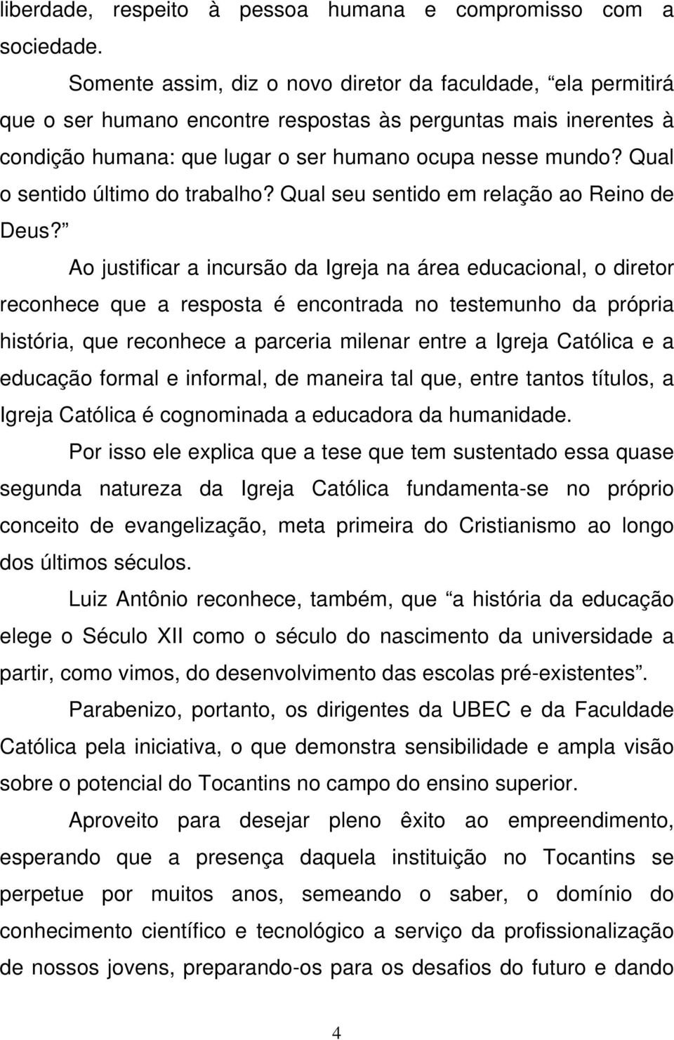 Qual o sentido último do trabalho? Qual seu sentido em relação ao Reino de Deus?