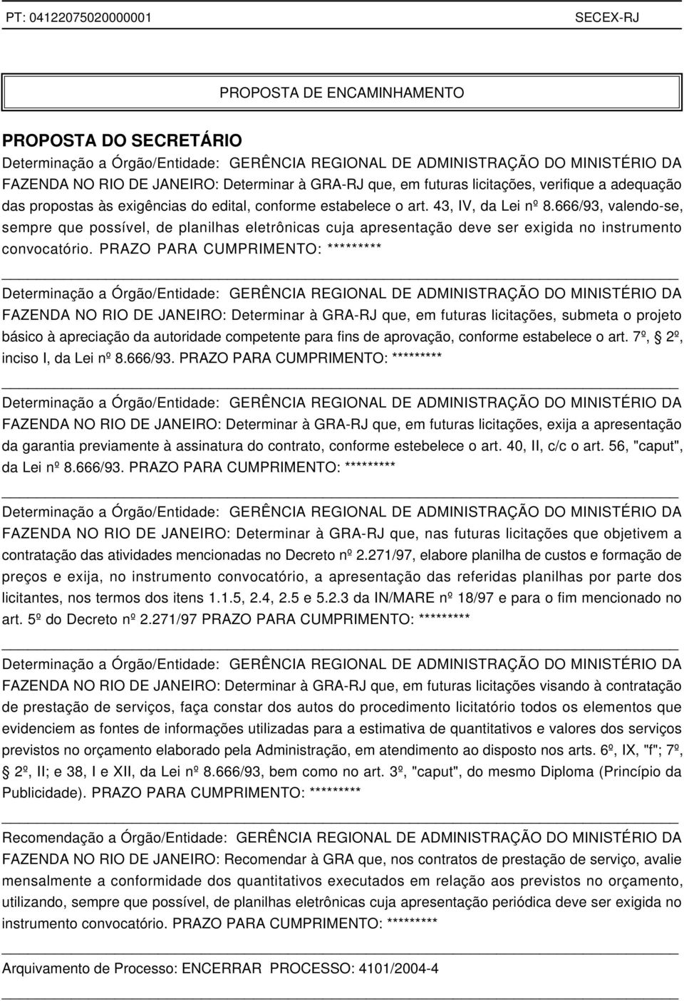 666/93, valendo-se, sempre que possível, de planilhas eletrônicas cuja apresentação deve ser exigida no instrumento convocatório.