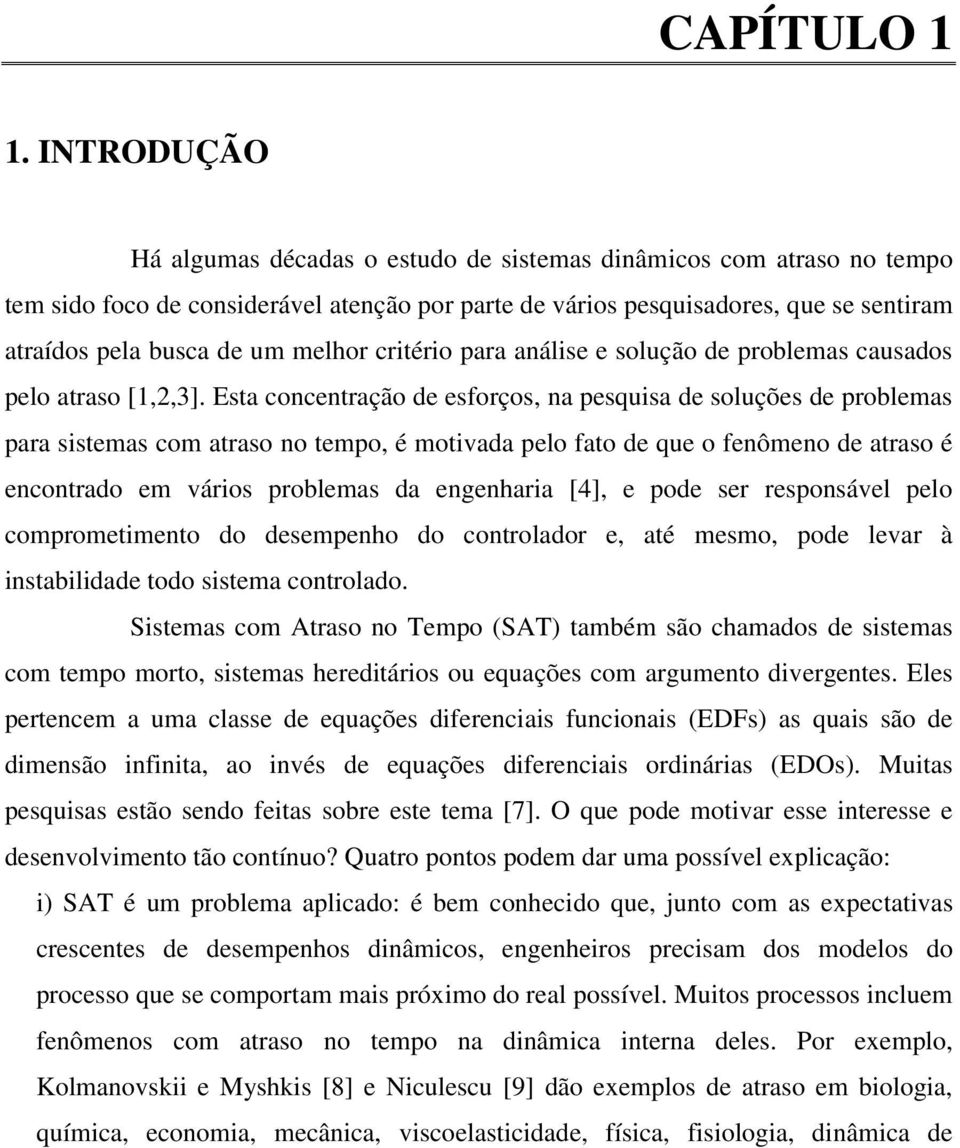 critério para análise e solção de problemas casados pelo atraso [,,3].