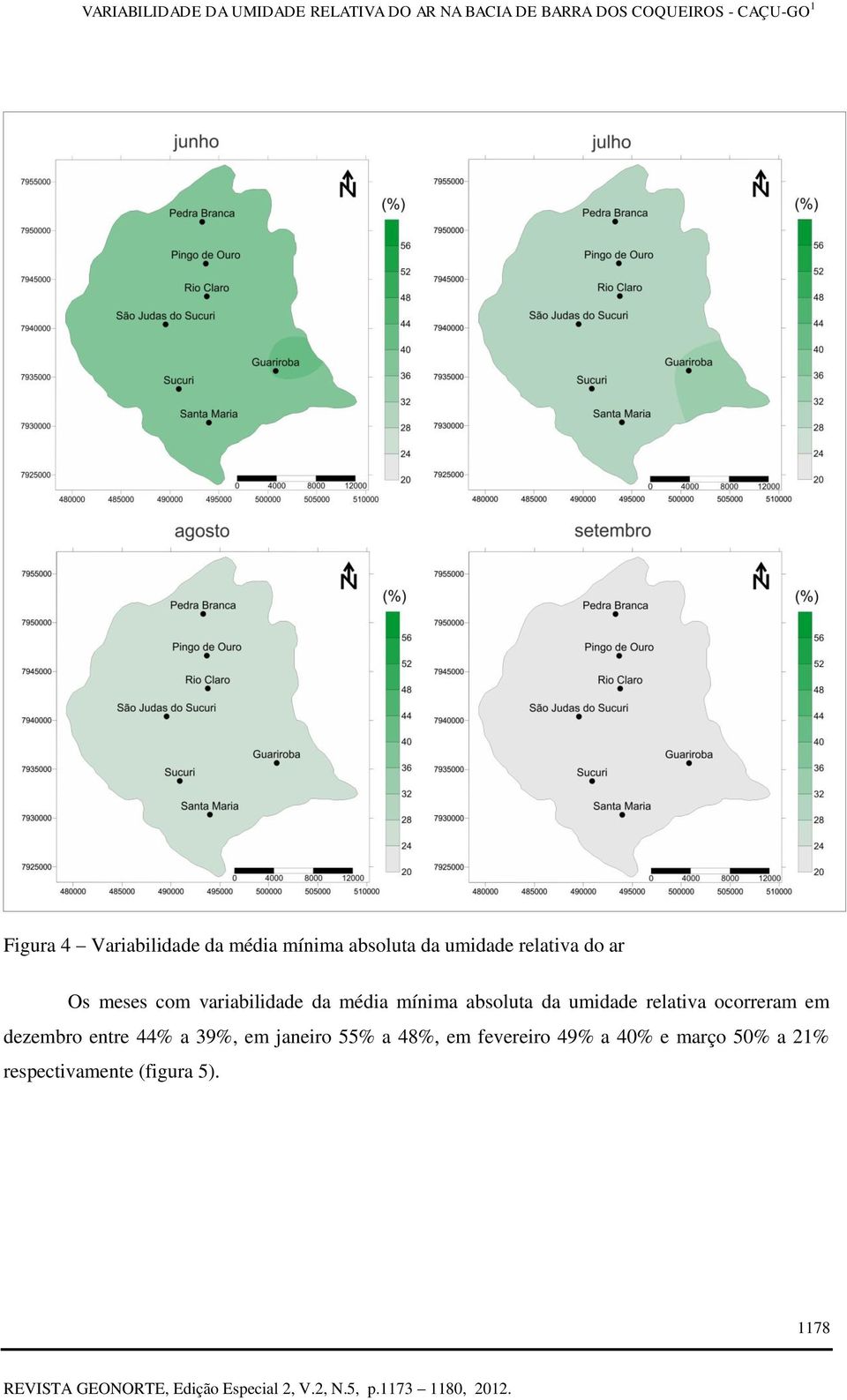 relativa ocorreram em dezembro entre 44% a 39%, em janeiro 55% a 48%,