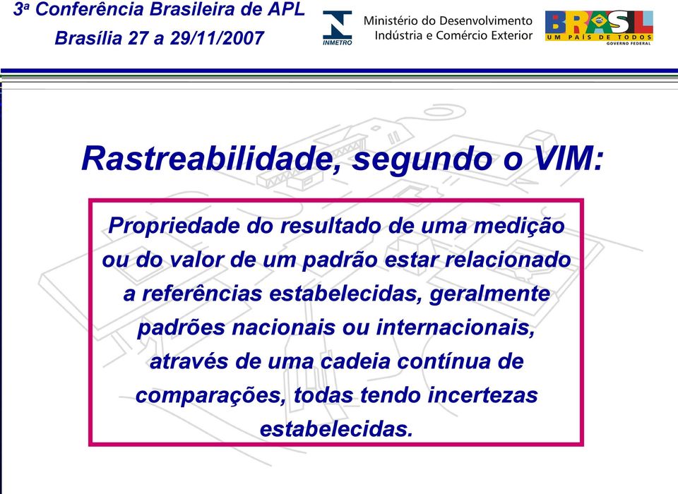 estabelecidas, geralmente padrões nacionais ou internacionais,