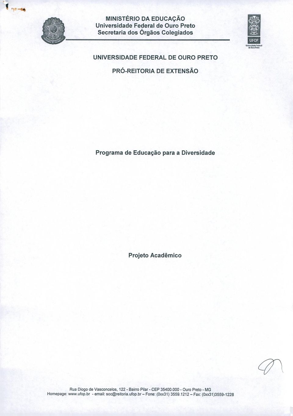 Diversidade Projeto Acadêmico Homepage: www.ufop.