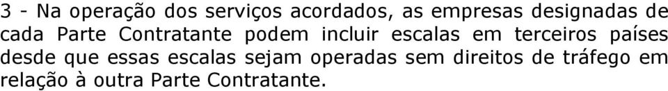 escalas em terceiros países desde que essas escalas sejam