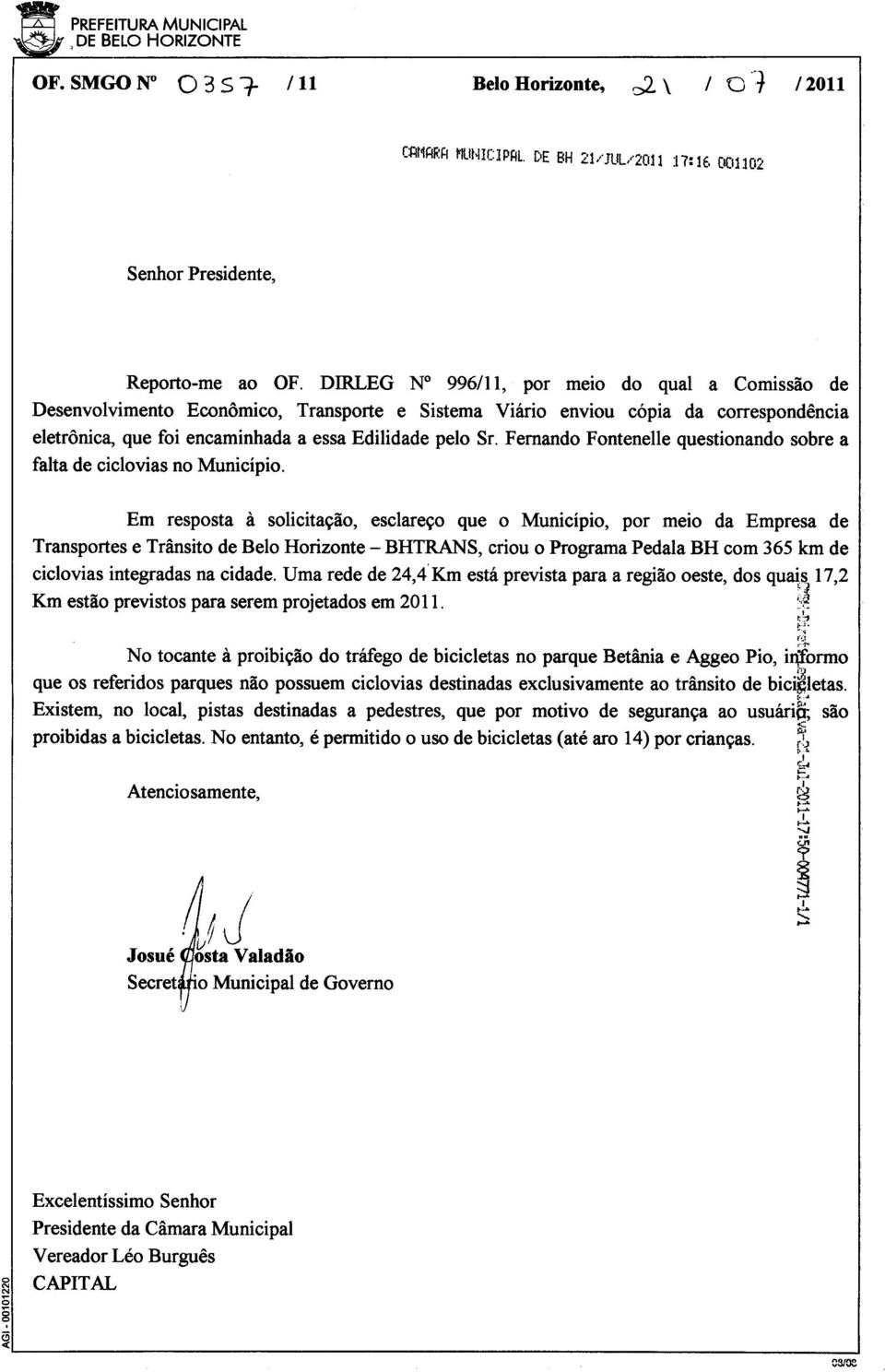 Fernando Fontenelle questionando sobre a falta de ciclovias no Municipio.