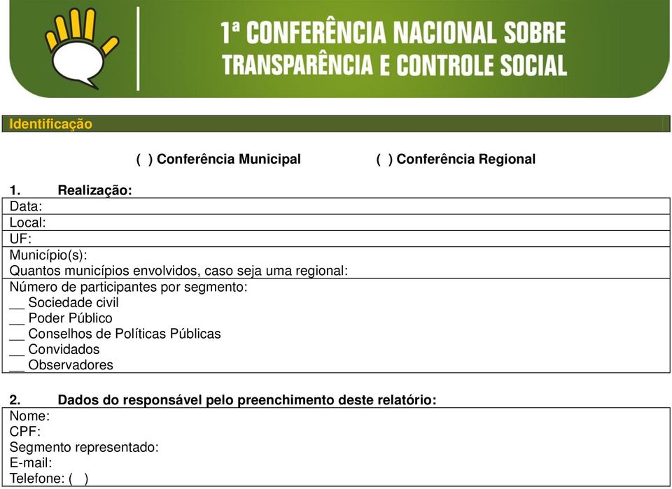regional: Número de participantes por segmento: Sociedade civil Poder Público Conselhos