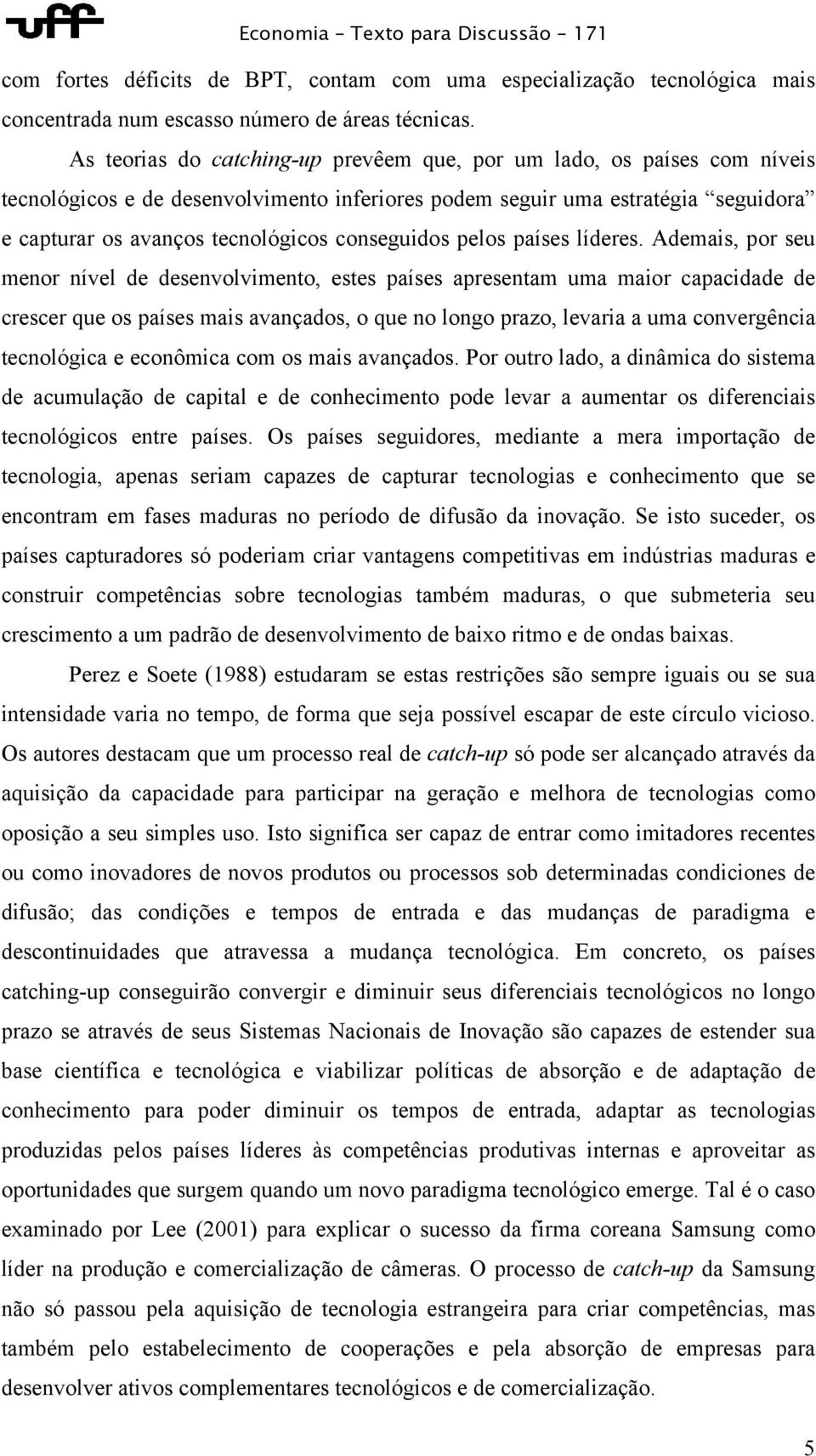 conseguidos pelos países líderes.