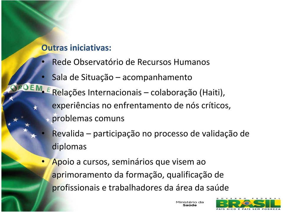 problemas comuns Revalida participação no processo de validação de diplomas Apoio a cursos,