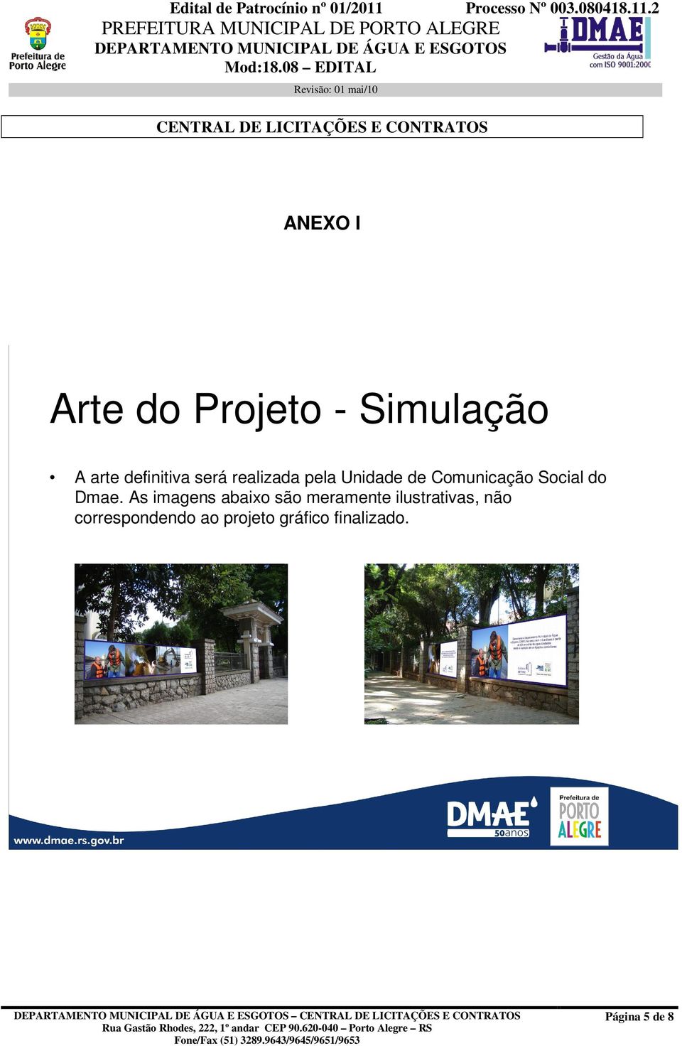 Dmae. As imagens abaixo são meramente ilustrativas, não