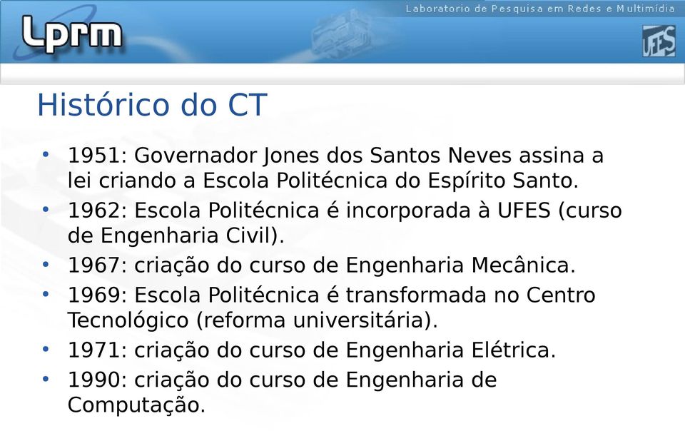 1967: criação do curso de Engenharia Mecânica.