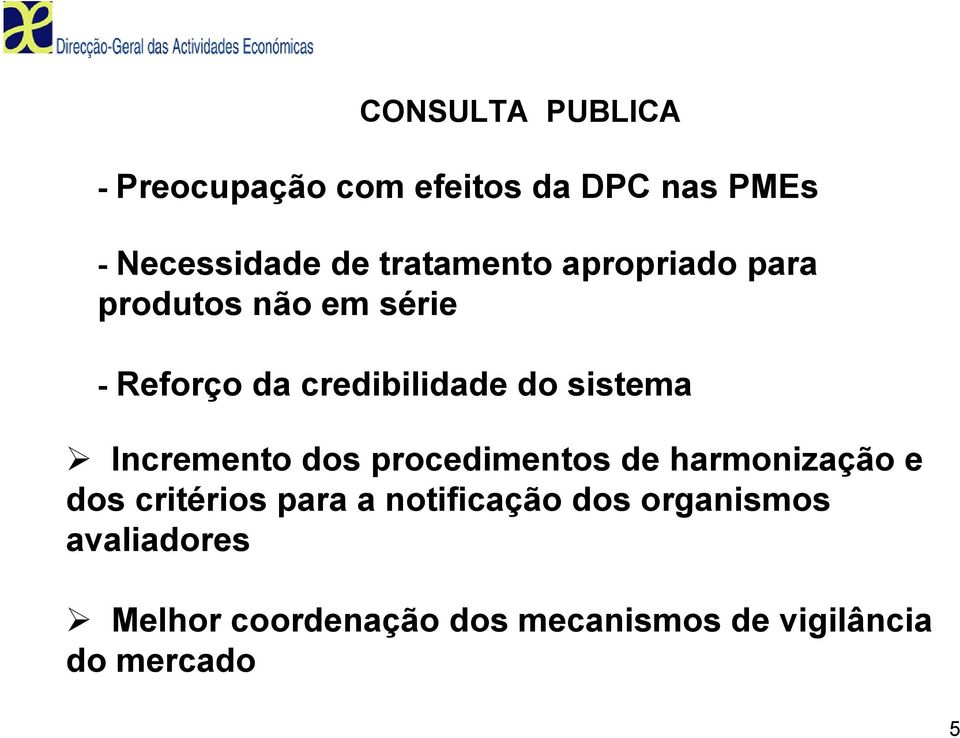 sistema Incremento dos procedimentos de harmonização e dos critérios para a