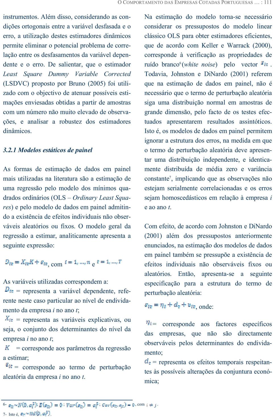 desfasamentos da variável dependente e o erro.