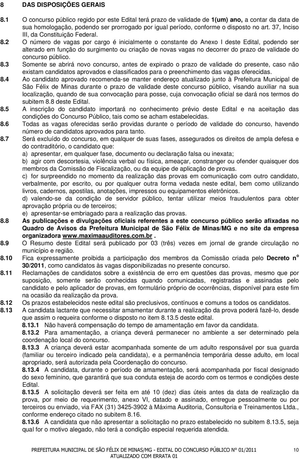 37, Inciso III, da Constituição Federal. 8.