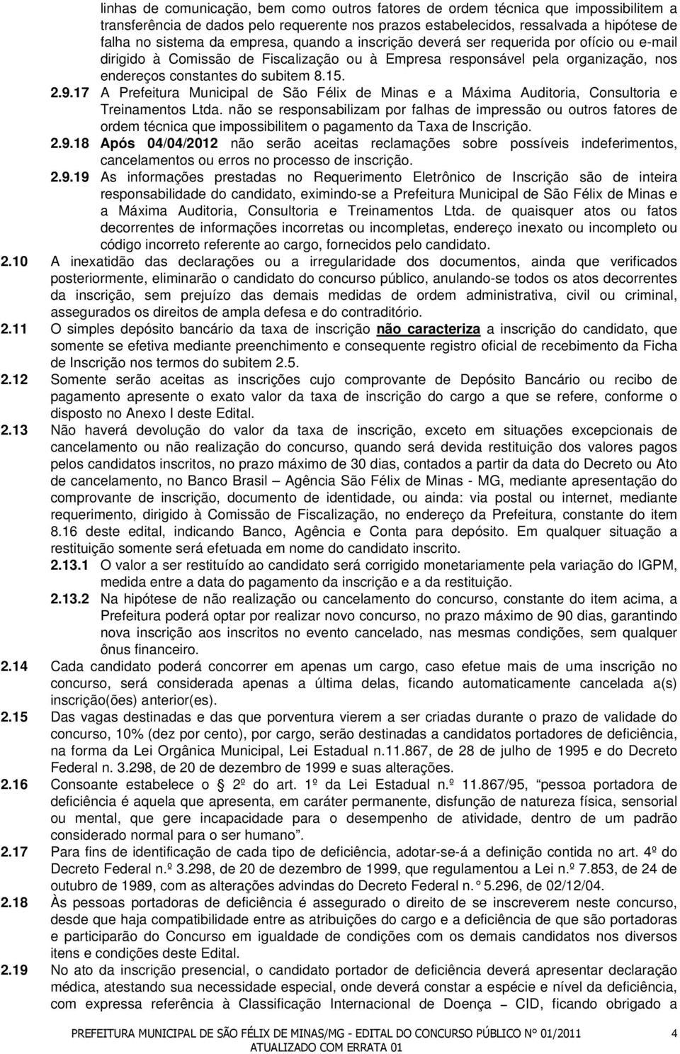 17 A Prefeitura Municipal de São Félix de Minas e a Máxima Auditoria, Consultoria e Treinamentos Ltda.