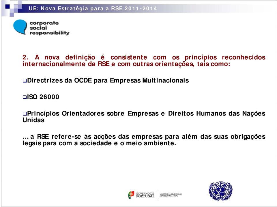 UE: Nova Estratégia para a RSE 2011-2014 2.