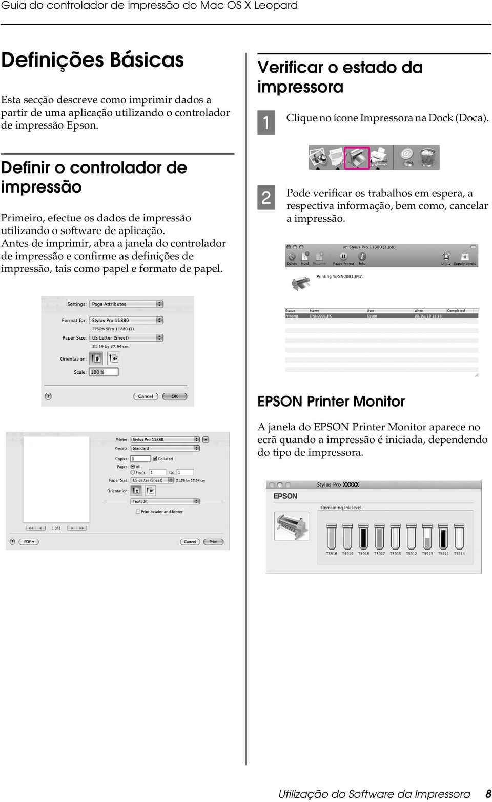 Definir o controlador de impressão Primeiro, efectue os dados de impressão utilizando o software de aplicação.