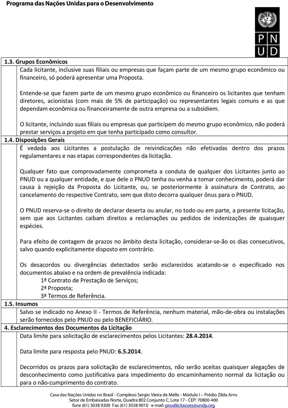 econômica ou financeiramente de outra empresa ou a subsidiem.