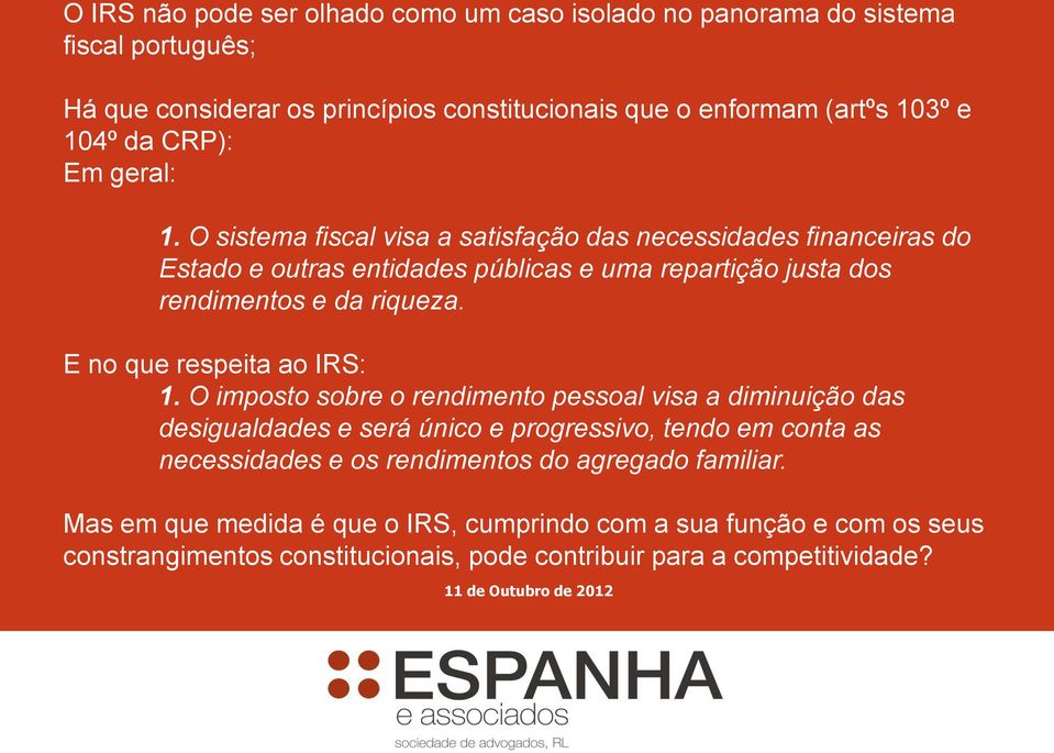 E no que respeita ao IRS: 1.