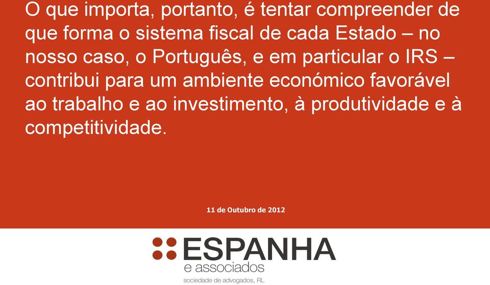 particular o IRS contribui para um ambiente económico favorável