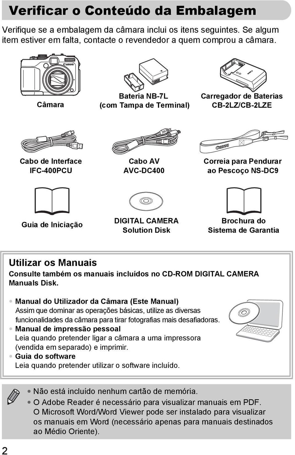 CAMERA Solution Disk Brochura do Sistema de Garantia Utilizar os Manuais Consulte também os manuais incluídos no CD-ROM DIGITAL CAMERA Manuals Disk.