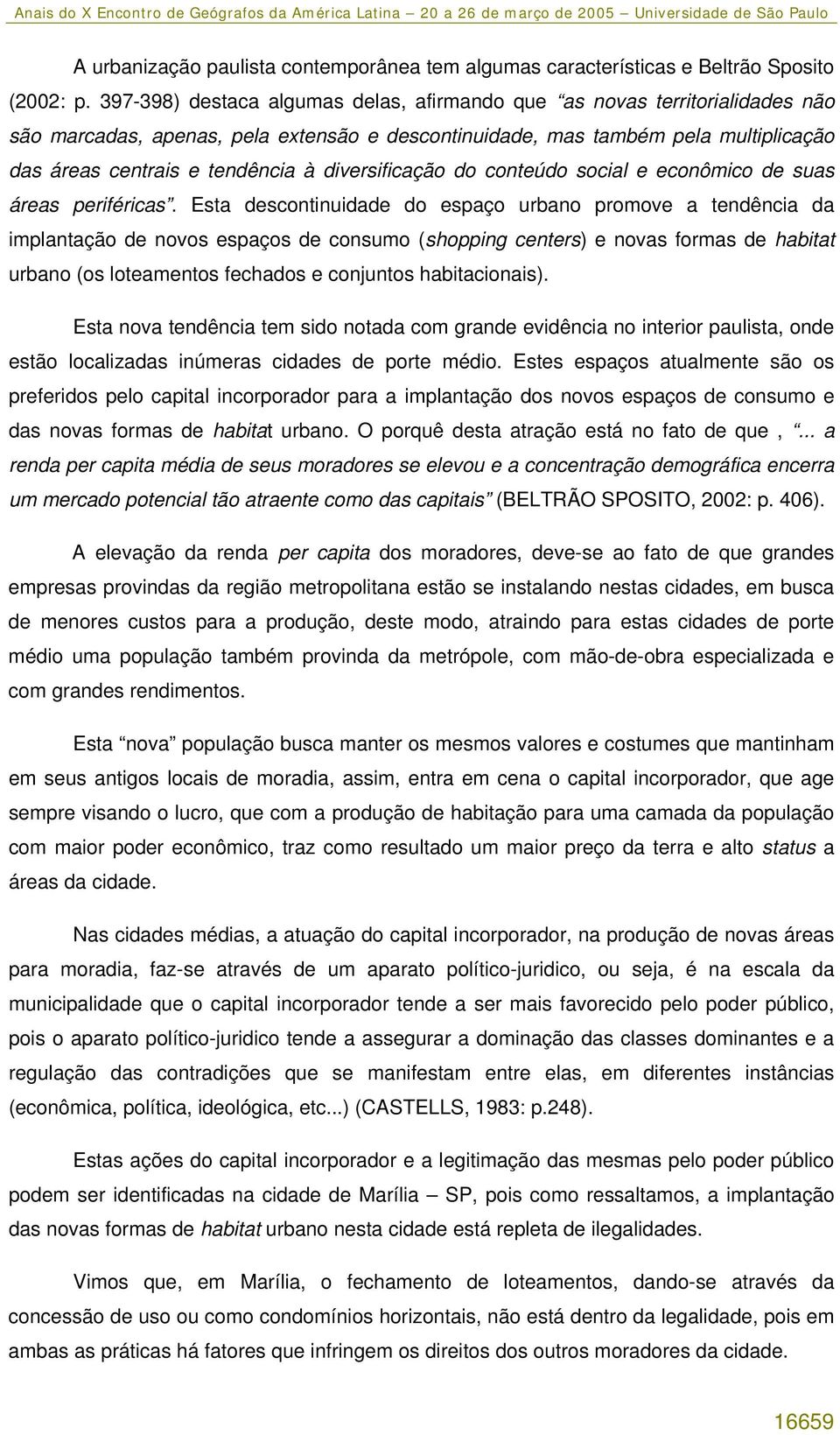 diversificação do conteúdo social e econômico de suas áreas periféricas.