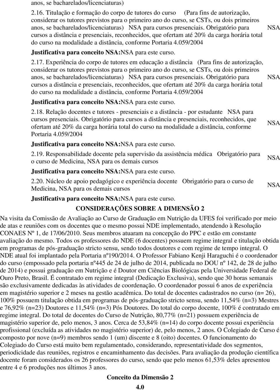 bacharelados/licenciaturas) para cursos presenciais.